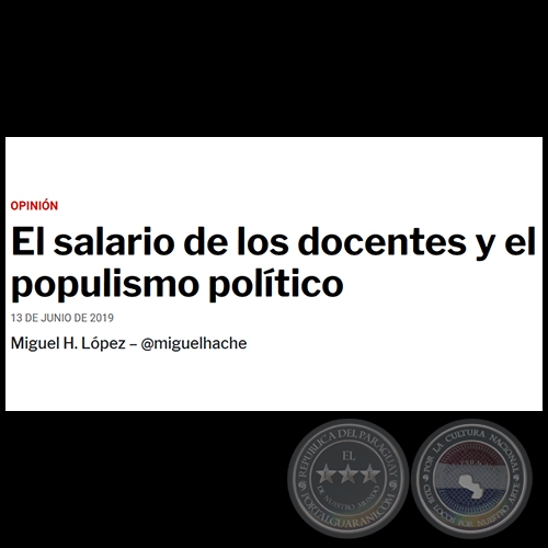 EL SALARIO DE LOS DOCENTES Y EL POPULISMO POLÍTICO - Por MIGUEL H. LÓPEZ - Jueves, 13 de Junio de 2019